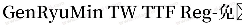 GenRyuMin TW TTF Reg字体转换